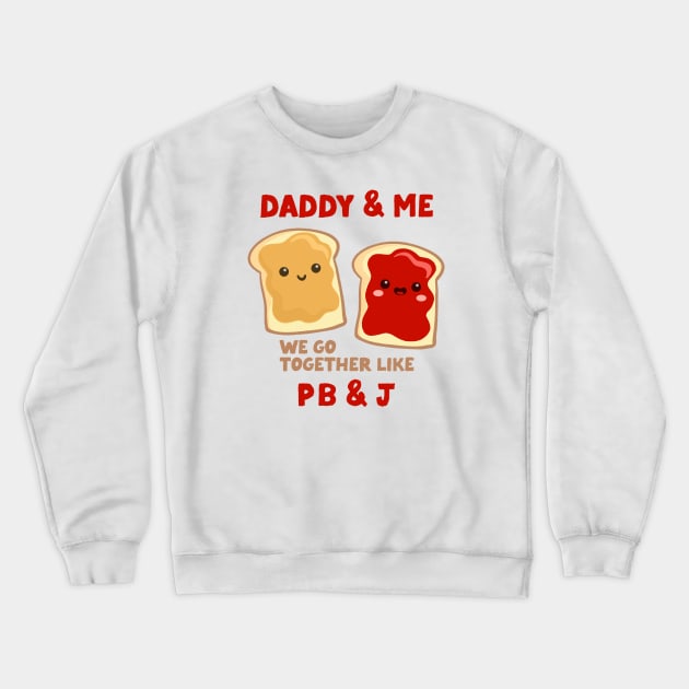 pbj daddy & me (strawberry) Crewneck Sweatshirt by mystudiocreate